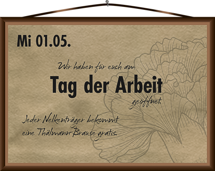 Wir haben am 01. Mai geöffnet